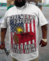 Plus Size Men'sFireworks Expert If I Run You Run T-Shirt